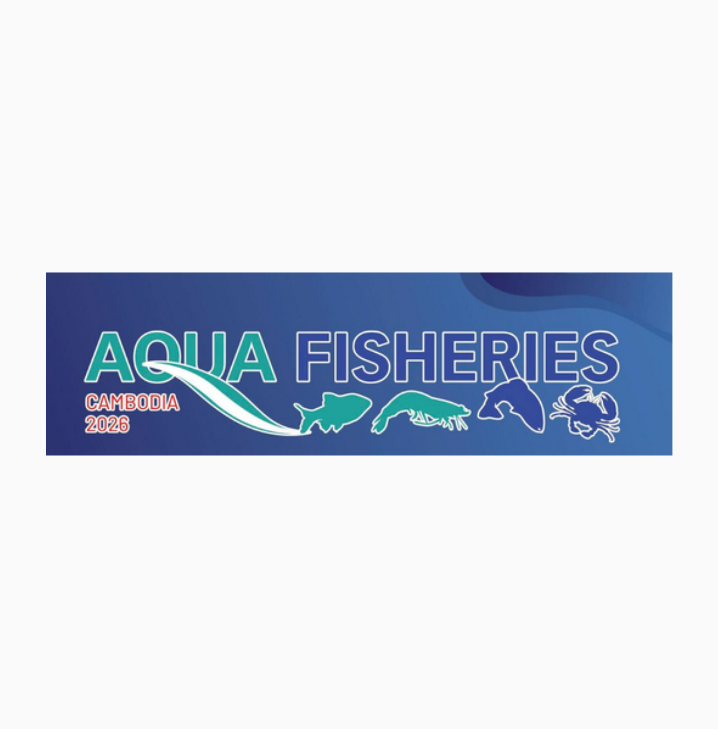 8. International Exhibition & Conference for Aquaculture  and Fisheries in Cambodia 2026